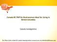 Canada BC PNP for Businessmen Ideal for Living in British Columbia PowerPoint PPT Presentation