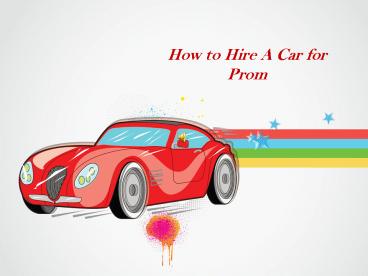 How to Hire A Car for Prom