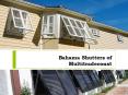 Bahama Shutters of Multitradeconst PowerPoint PPT Presentation