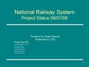 National Railway System Project Status 08/07/08