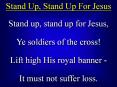 Stand Up, Stand Up For Jesus PowerPoint PPT Presentation