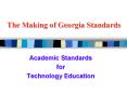 The Making of Georgia Standards PowerPoint PPT Presentation