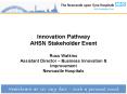 Innovation Pathway AHSN Stakeholder Event Russ Watkins Assistant Director  PowerPoint PPT Presentation