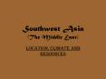 Southwest Asia (The Middle East) PowerPoint PPT Presentation