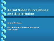 Aerial Video Surveillance and Exploitation