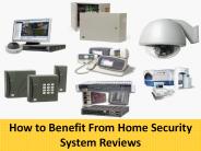How to Benefit From Home Security System Reviews