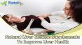 Natural Liver Cleanse Supplements To Improve Liver Health PowerPoint PPT Presentation
