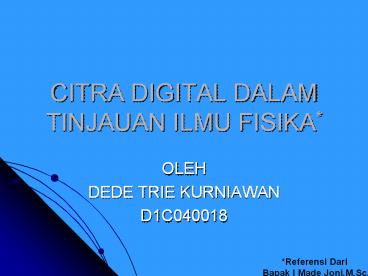 CITRA DIGITAL DALAM TINJAUAN ILMU FISIKA*