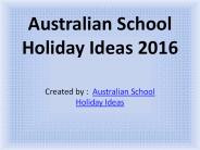 Australian School Holiday Ideas