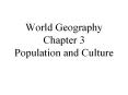 World Geography Chapter 3 Population and Culture PowerPoint PPT Presentation