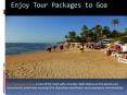 Enjoy Tour Packages to Goa PowerPoint PPT Presentation