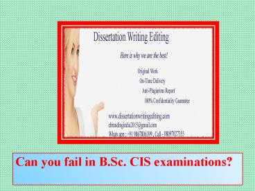 Can you fail in B.Sc. CIS examinations?