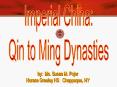 Imperial China -- Qin to Ming Dynasties PowerPoint PPT Presentation