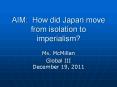 AIM: How did Japan move from isolation to imperialism? PowerPoint PPT Presentation