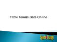 Table Tennis Bats Online