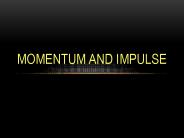 Momentum and Impulse