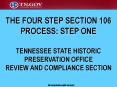 THE FOUR STEP SECTION 106 PROCESS: STEP ONE TENNESSEE STATE HISTORIC PRESERVATION OFFICE REVIEW AND COMPLIANCE SECTION PowerPoint PPT Presentation