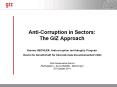 Anti-Corruption in Sectors: The GIZ Approach  Hannes HECHLER, Anticorruption and Integrity Program  Deutsche Gesellschaft f PowerPoint PPT Presentation