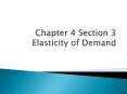 Chapter 4 Section 3 Elasticity of Demand PowerPoint PPT Presentation
