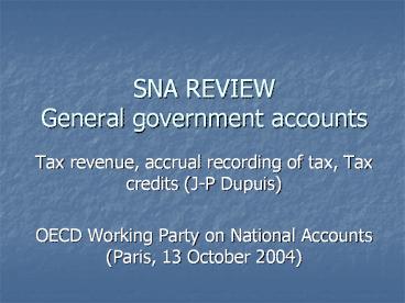 SNA REVIEW General government accounts