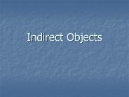 Indirect Objects