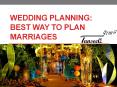 Wedding Planning Best Way to Plan Marriages PowerPoint PPT Presentation