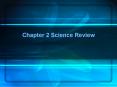 Chapter 2 Science Review PowerPoint PPT Presentation