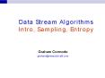 Data Stream Algorithms Intro, Sampling, Entropy PowerPoint PPT Presentation
