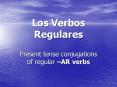 Present tense conjugations  of regular  PowerPoint PPT Presentation