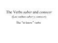 The Verbs saber and conocer PowerPoint PPT Presentation