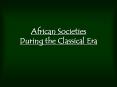African Societies During the Classical Era PowerPoint PPT Presentation
