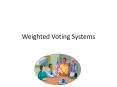 Weighted Voting Systems PowerPoint PPT Presentation