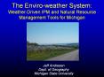 The Enviro-weather System: Weather-Driven IPM and Natural Resource Management Tools for Michigan PowerPoint PPT Presentation