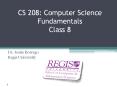 CS 208: Computer Science Fundamentals Class 8 PowerPoint PPT Presentation