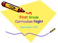 First Grade Curriculum Night PowerPoint PPT Presentation