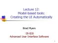 Lecture 12: Model-based tools: Creating the UI Automatically PowerPoint PPT Presentation