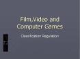 Film,Video and Computer Games PowerPoint PPT Presentation