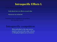 Intraspecific Effects I.