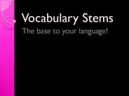 Vocabulary Stems
