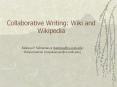 Collaborative Writing: Wiki and Wikipedia PowerPoint PPT Presentation