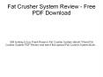 Fat Crusher System Review - Free PDF Download PowerPoint PPT Presentation