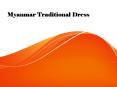 Myanmar Traditional Dress PowerPoint PPT Presentation