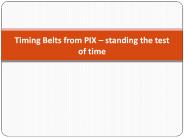 Timing Belts from PIX – standing the test of time