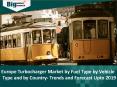 The Europe turbocharger market was valued at $5,045.9million in 2014, and is expected to reach $7,956.2 million by 2019, at a CAGR of 9.5% from 2014 to 2019. PowerPoint PPT Presentation