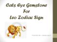 Cats Eye Gemstone For Leo Zodiac Sign PowerPoint PPT Presentation