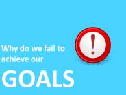 Why do we fail to achieve our goals