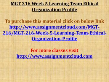MGT 216 Week 5 Learning Team Ethical Organization Profile