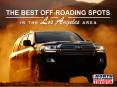 The Best Off-Roading Spots in the Los Angeles Area PowerPoint PPT Presentation