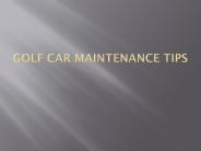 Golf car maintenance tips