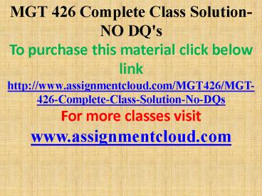 MGT 426 Complete Class Solution- NO DQ's